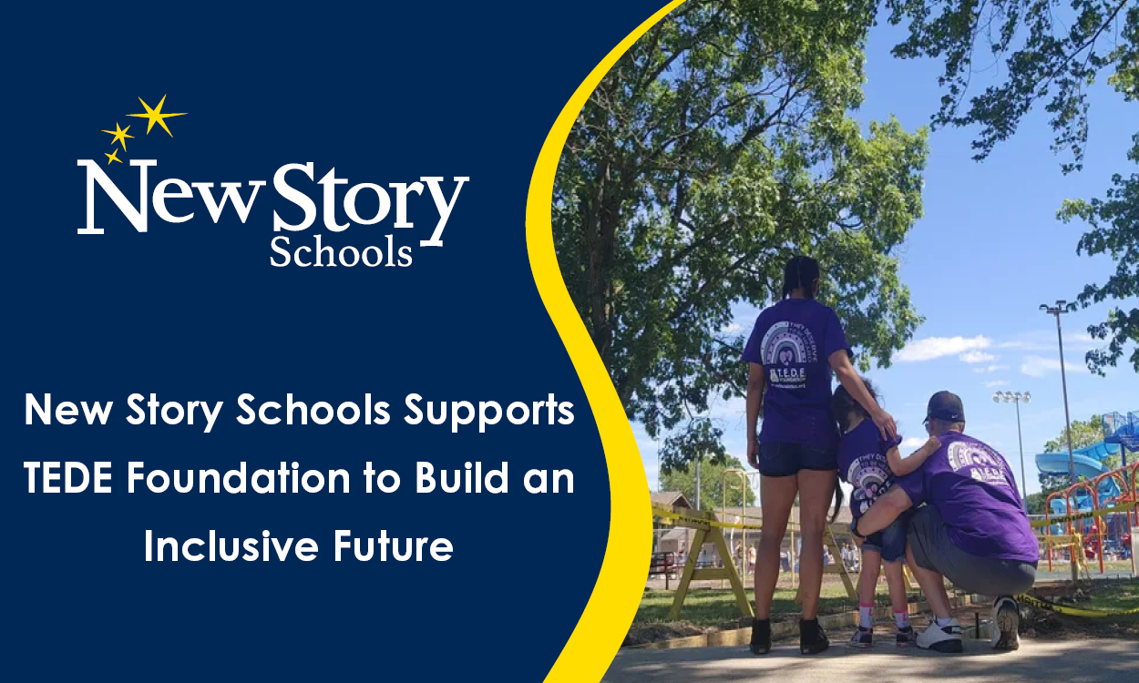 New Story Schools Supports TEDE Foundation to Build an Inclusive Future
